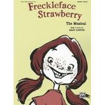 Freckleface Strawberry: The Musical (Vocal Selections)
