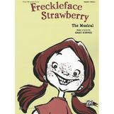 Freckleface Strawberry: The Musical (Vocal Selections)