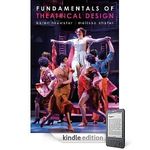 Fundamentals of Theatrical Design: A Guide to the Basics of Scenic, Costume, and Ligh