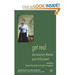 Get Real: Documentary Theatre Past and Present