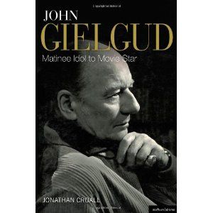 John Gielgud: Matinee Idol to Movie Star  by Jonathan Croall