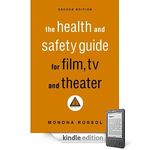 The Health & Safety Guide for Film, TV & Theater, Second Edition