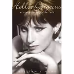 Hello, Gorgeous: Becoming Barbra Streisand