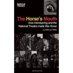 The Horse's Mouth: How Handspring and the National Theatre Made War Horse
