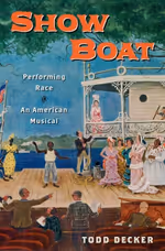 Show Boat: Performing Race in an American Musical