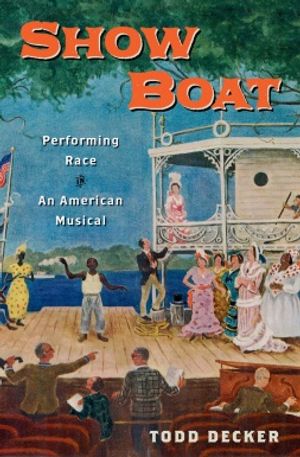 Show Boat: Performing Race in an American Musical Cover