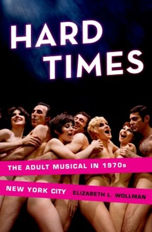 Hard Times: The Adult Musical in 1970s New York City Cover