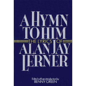 A Hymn to Him: The Lyrics of Alan Jay Lerner Cover