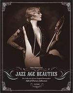 Jazz Age Beauties: The Lost Collection of Ziegfeld Photographer Alfred Cheney Johnsto