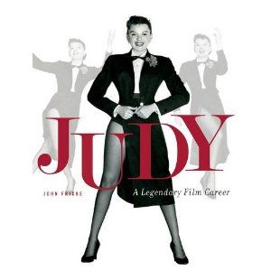Judy: A Legendary Film Career  by John Fricke