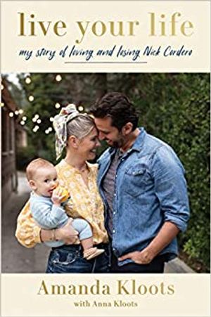 Live Your Life: My Story of Loving and Losing Nick Cordero Cover