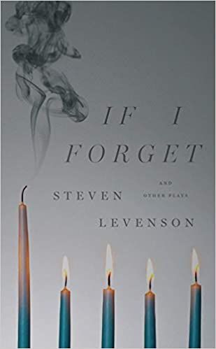 If I Forget and Other Plays by Steven Levenson