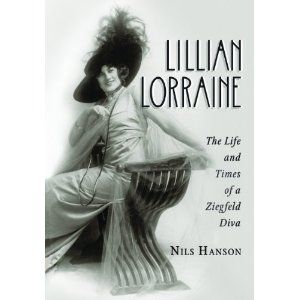Lillian Lorraine: The Life and Times of a Ziegfeld Diva Cover