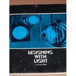 Designing with Light: An Introduction to Stage Lighting
