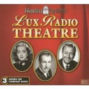 Lux Presents Hollywood: A Show-by-show History of the Lux Radio Theatre and the Lux V Cover