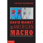David Mamet and American Macho