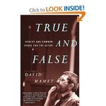True and False: Heresy and Common Sense for the Actor