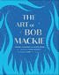 The Art of Bob Mackie by Frank Vlastnik