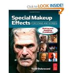 Special Makeup Effects for Stage and Screen: Making and Applying Prosthetics