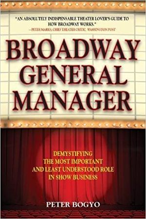 Broadway General Manager: Demystifying the Most Important and Least Understood Role i Cover
