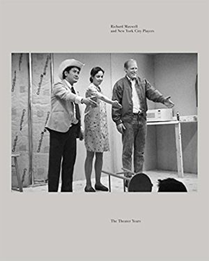 Richard Maxwell and New York City Players: The Theater Years Cover