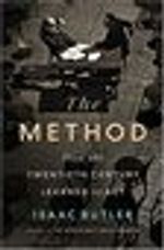 The Method: How the Twentieth Century Learned to Act