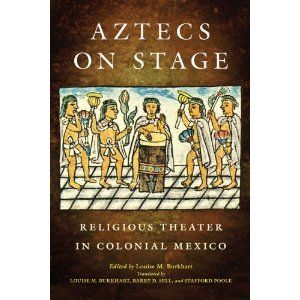 Aztecs on Stage: Religious Theater in Colonial Mexico Cover