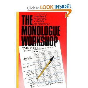 The Monologue Workshop: from Search to Discovery in Audition and Performance by Jack Poggi