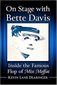 On Stage with Bette Davis: Inside the Famous Flop of Miss Moffat by Kevin Lane Dearinger