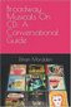 Broadway Musicals On CD: A Conversational Guide Cover