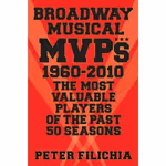 Broadway MVPs: 1960-2010 - The Most Valuable Players of the Past 50 Seasons
