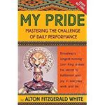 My Pride (Broadway's Record-Breaking Lion King): Mastering Life's Daily Performance