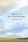 There is No Backstage: An Actor's Life by Linda Stephens