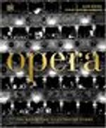 Opera: The Definitive Illustrated History