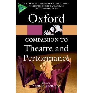 The Oxford Companion to Theatre and Performance by Dennis Kennedy