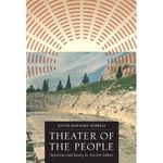 Theater of the People: Spectators and Society in Ancient Athens