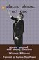 Places, Please, Act One: Poems Around and About Theatre by Warren Kliewar