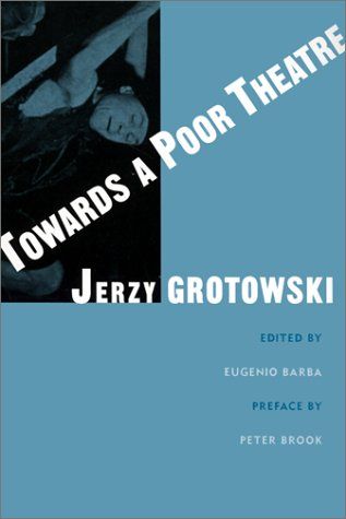 Towards a Poor Theatre by Jerzy Grotowski
