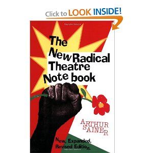 The New Radical Theater Notebook by Arthur Sainer