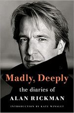 Madly, Deeply: The Diaries of Alan Rickman