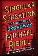 Singular Sensation: The Triumph of Broadway