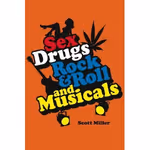 Sex, Drugs, Rock & Roll, and Musicals