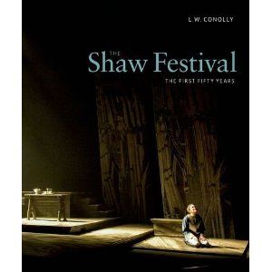 The Shaw Festival: The First Fifty Years by L.W. Connolly