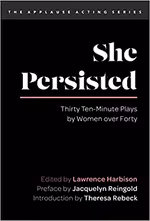 She Persisted: One Hundred Monologues from Plays by Women over Forty