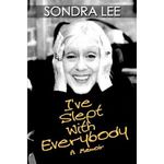 I've Slept With Everybody: A Memoir