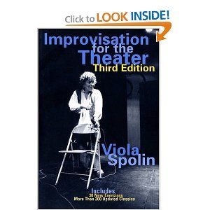Improvisation for the Theater 3E: A Handbook of Teaching and Directing Techniques  by Viola Spolin