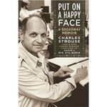 Put on a Happy Face: A Broadway Memoir 
