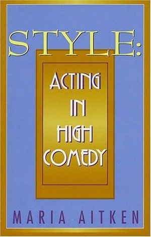 Style	: Acting in High Comedy Cover