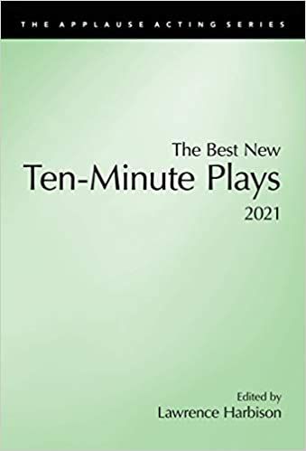 The Best New Ten-Minute Plays, 2021 by Lawrence Harbison