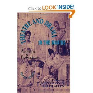 Theatre and Drama in the Making: Antiquity to the Renaissance Cover